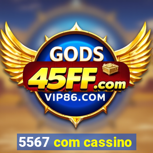5567 com cassino